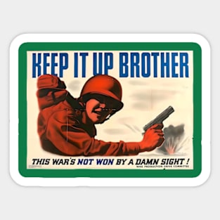 Keep It Up, Brother! WWII War Production Poster Sticker